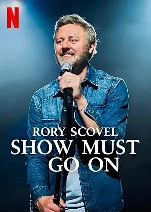 Rory Scovel: Show Must Go On (2026)