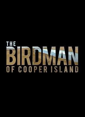 The Birdman of Cooper Island (2024)